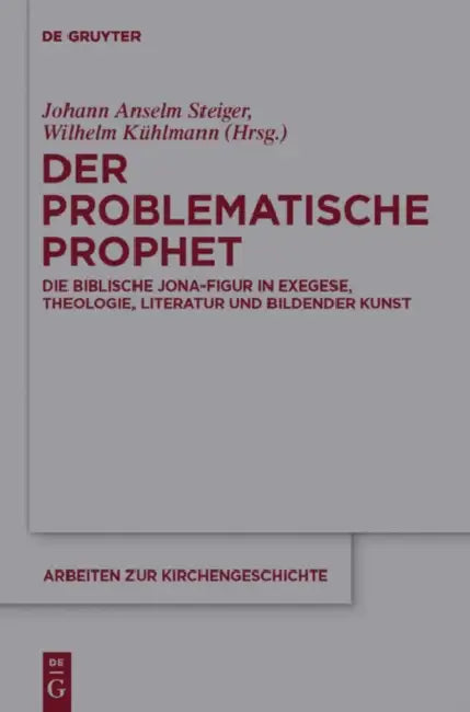 Der problematische Prophet (English, Johann Anselm Steiger | Wilhelm Kühlmann | Ulrich Heinen)