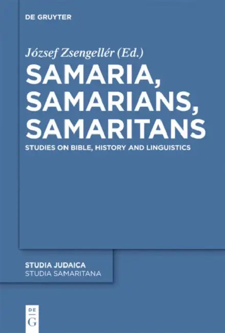Samaria, Samarians, Samaritans (English, József Zsengellér)
