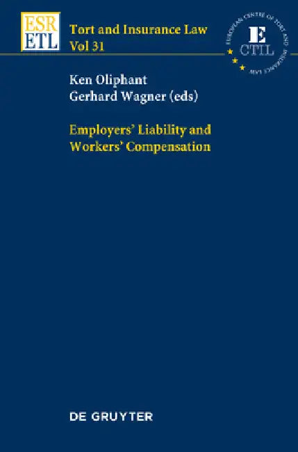 Employers' Liability and Workers' Compensation (English, Ken Oliphant | Gerhard Wagner)