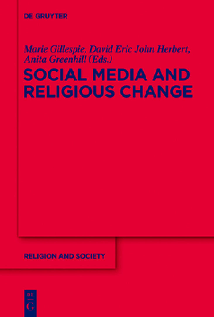 Social Media and Religious Change (English, Marie Gillespie | David Eric John Herbert | Anita Greenhill)