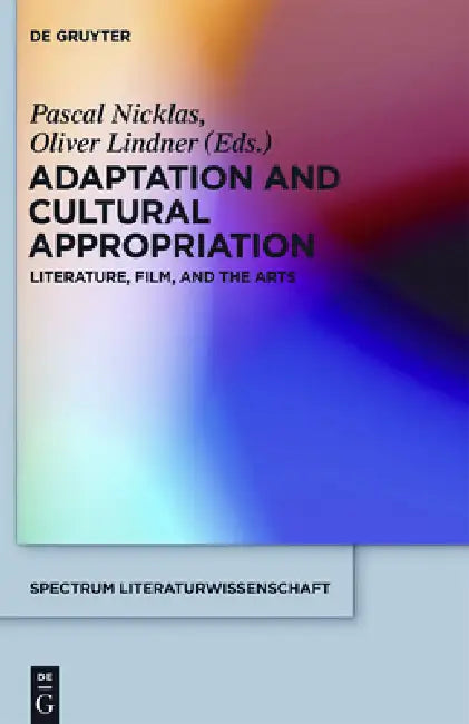 Adaptation and Cultural Appropriation (English, Pascal Nicklas | Oliver Lindner)
