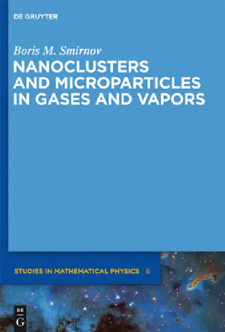 Nanoclusters and Microparticles in Gases and Vapors (English, Boris M. Smirnov)