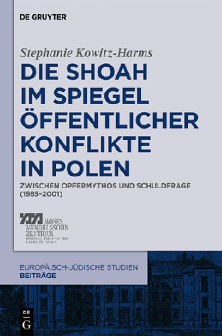Die Shoah im Spiegel öffentlicher Konflikte in Polen (English, Stephanie Kowitz-Harms)
