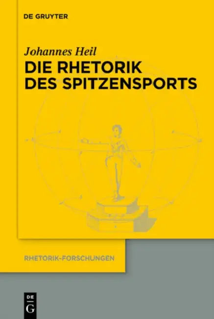 Die Rhetorik des Spitzensports (English, Johannes Heil)