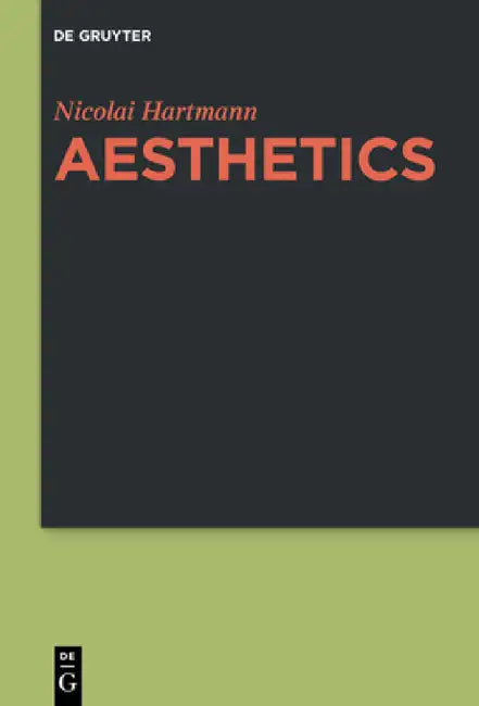 Aesthetics (English, Nicolai Hartmann | Eugene Kelly | Eugene Kelly)