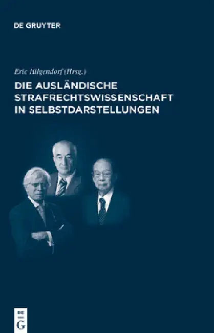 Die ausländische Strafrechtswissenschaft in Selbstdarstellungen (English, Eric Hilgendorf)