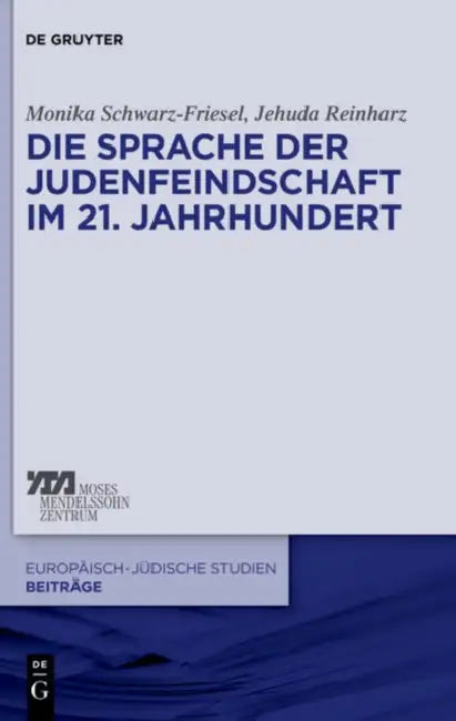 Die Sprache der Judenfeindschaft im 21. Jahrhundert (English, Monika Schwarz-Friesel | Jehuda Reinharz)