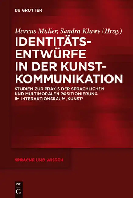 Identitätsentwürfe in Der Kunstkommunikation (English, Marcus Müller | Sandra Kluwe)