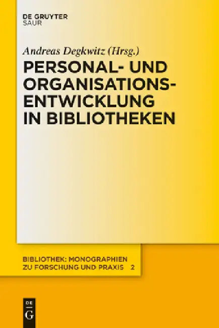 Personal- und Organisationsentwicklung in Bibliotheken (English, Andreas Degkwitz)