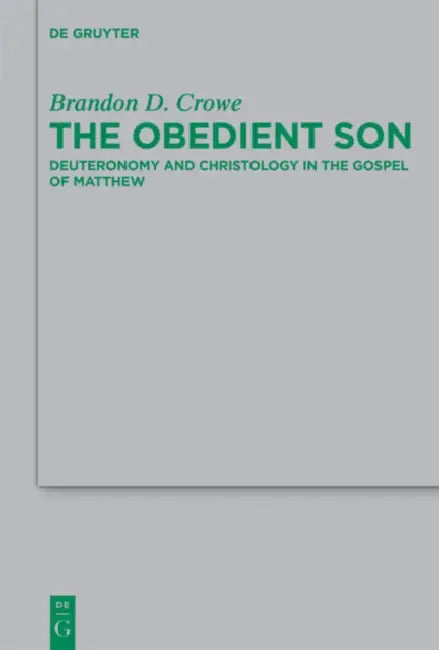 The Obedient Son (English, Brandon D. Crowe)
