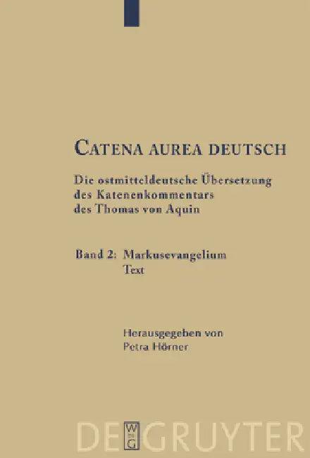 Catena aurea deutsch, 2, Markusevangelium (English, Petra Hörner | Thomas Von Aquin)