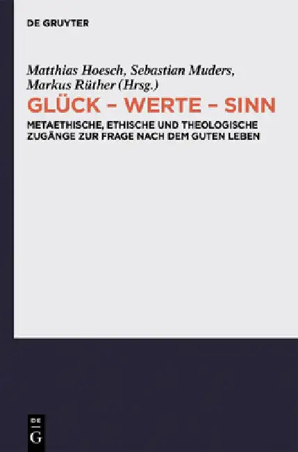 Glück - Werte - Sinn (English, Matthias Hoesch)