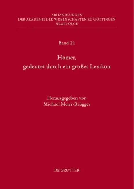 Homer, Gedeutet Durch Ein Großes Lexikon (English, Michael Meier-Brügger)