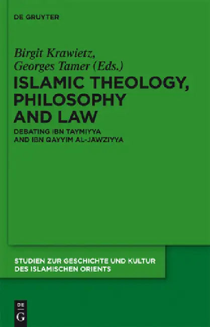 Islamic Theology, Philosophy and Law (English, Birgit Krawietz | Georges Tamer | Alina Kokoschka)