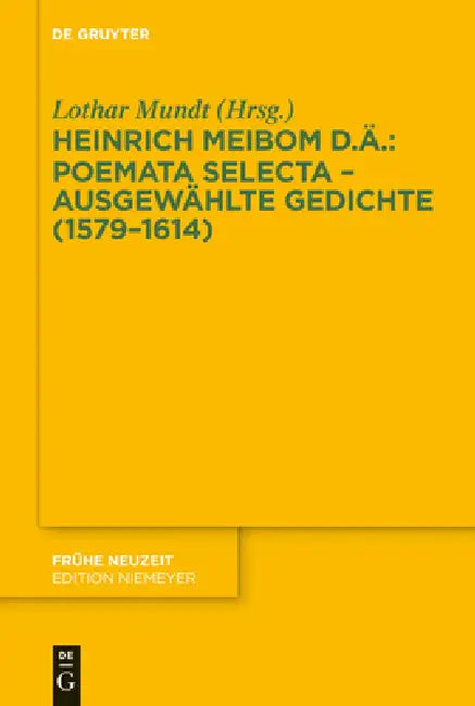 Poemata selecta - Ausgewählte Gedichte (1579-1614) (English, Lothar Mundt | Heinrich Meibom Der Ältere)