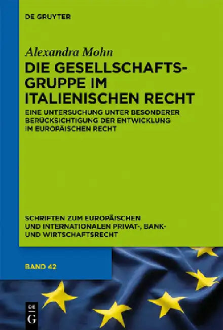Die Gesellschaftsgruppe im italienischen Recht (English, Alexandra Mohn)