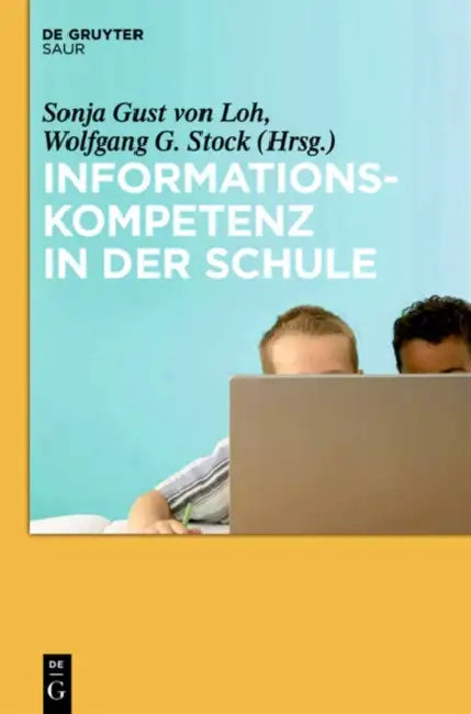 Informationskompetenz in der Schule (English, Sonja Gust Von Loh | Wolfgang G. Stock)