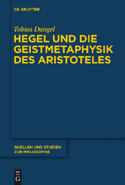 Hegel Und Die Geistmetaphysik Des Aristoteles (English, Tobias Dangel)