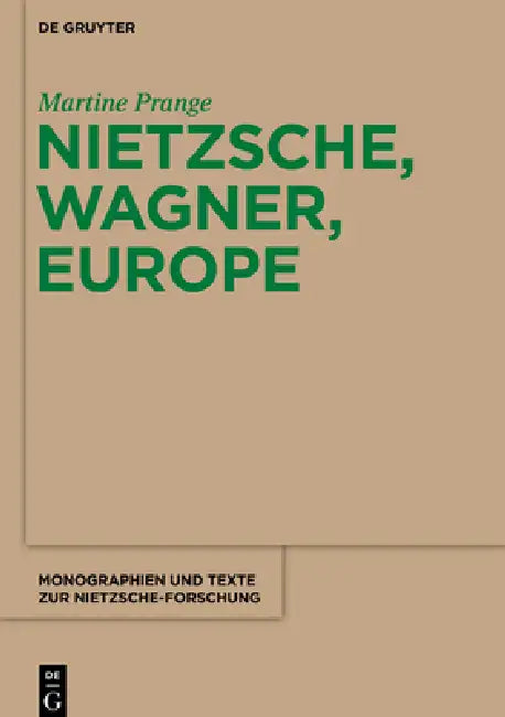 Nietzsche, Wagner, Europe (English, Martine Prange)