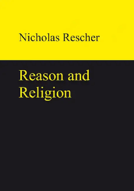 Reason and Religion (English, Nicholas Rescher)