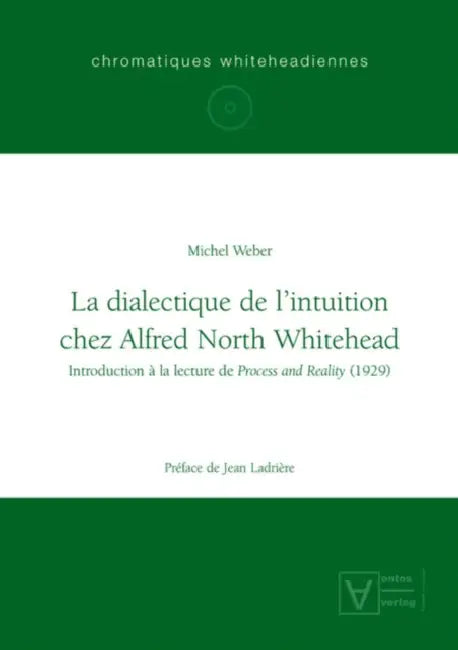 La dialectique de l'intuition chez Alfred North Whitehead (English, Michel Weber)