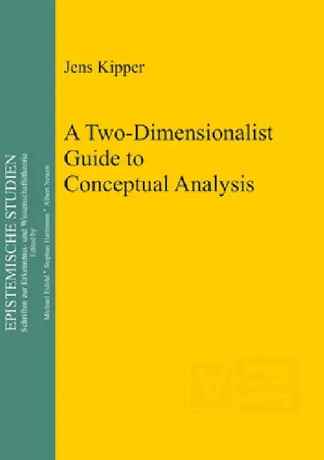 A Two-Dimensionalist Guide to Conceptual Analysis (English, Jens Kipper)