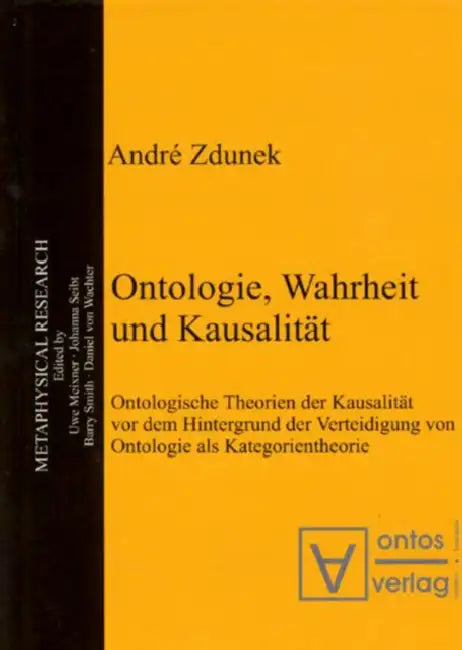 Ontologie, Wahrheit und Kausalität (English, André Zdunek)