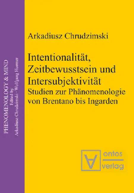 Intentionalität, Zeitbewusstsein und Intersubjektivität (English, Arkadiusz Chrudzimski)