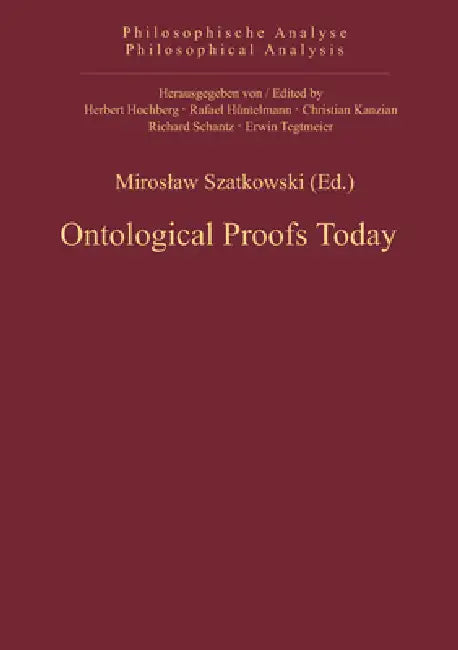Ontological Proofs Today (English, Miroslaw Szatkowski)