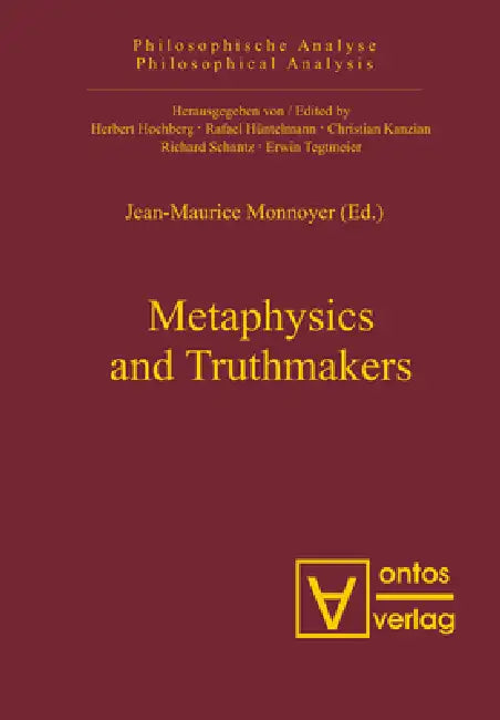 Metaphysics and Truthmakers (English, Jean-Maurice Monnoyer)
