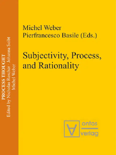 Subjectivity, Process, and Rationality (English, Michel Weber | Pierfrancesco Basile)