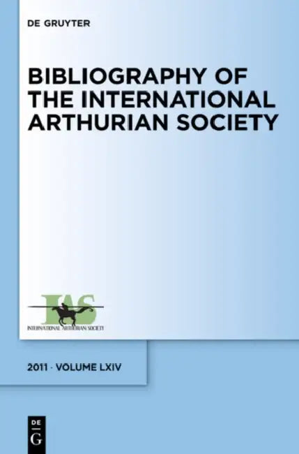Bibliography of the International Arthurian Society. Volume LXIV (2011) (English, Raluca Radulescu)