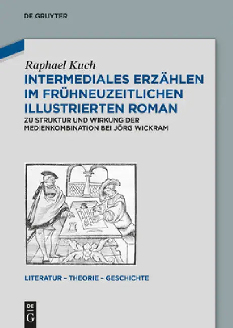 Intermediales Erzählen im frühneuzeitlichen illustrierten Roman (English, Raphael Kuch)