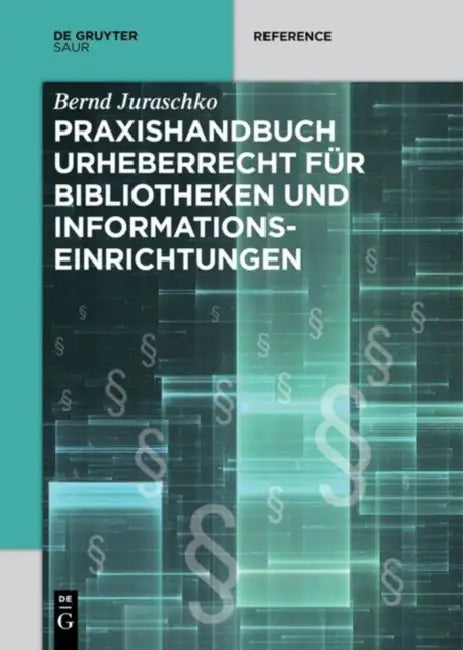 Praxishandbuch Urheberrecht Fur Bibliotheken Und Informationseinrichtungen (English, Bernd Juraschko)