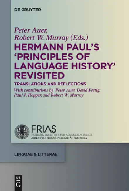 Hermann Paul's 'Principles of Language History' Revisited (English, Peter Auer | Robert W. Murray | Peter Auer)