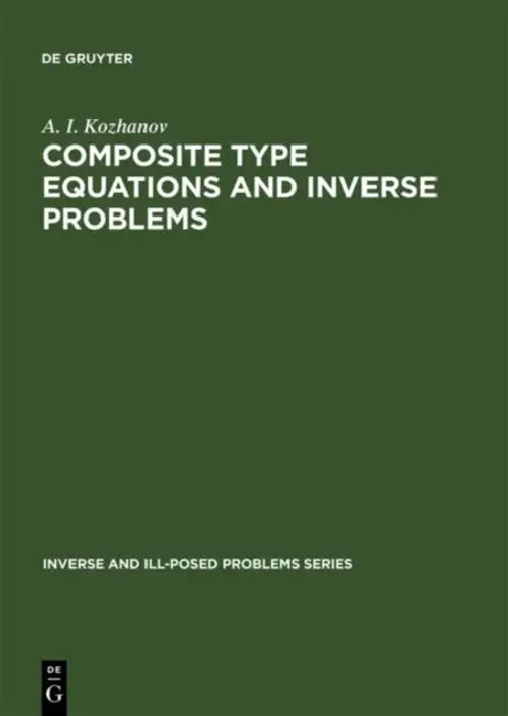 Composite Type Equations and Inverse Problems (English, A. I. Kozhanov)