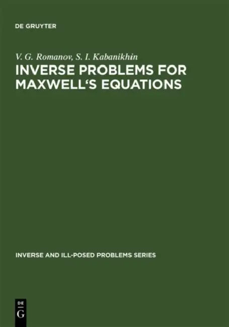 Inverse Problems for Maxwell's Equations (English, V. G. Romanov | S. I. Kabanikhin)