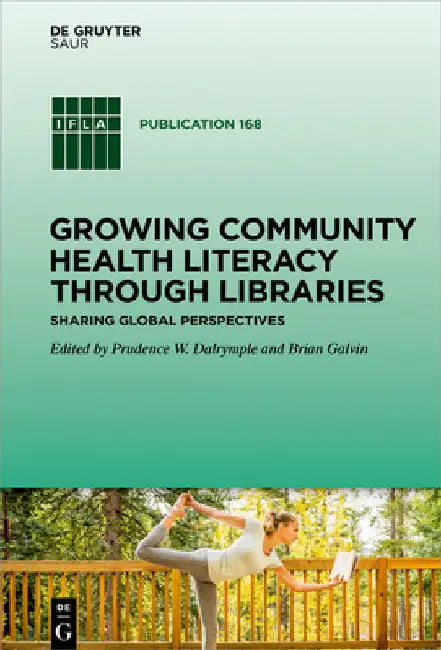 Growing Community Health Literacy Through Libraries (English, Prudence W. Dalrymple | Brian Galvin)