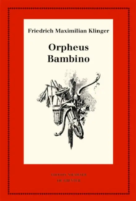 Orpheus. Mit Den Varianten Der Bearbeitung Bambino's ... Geschichte (English, Georg Bangen)