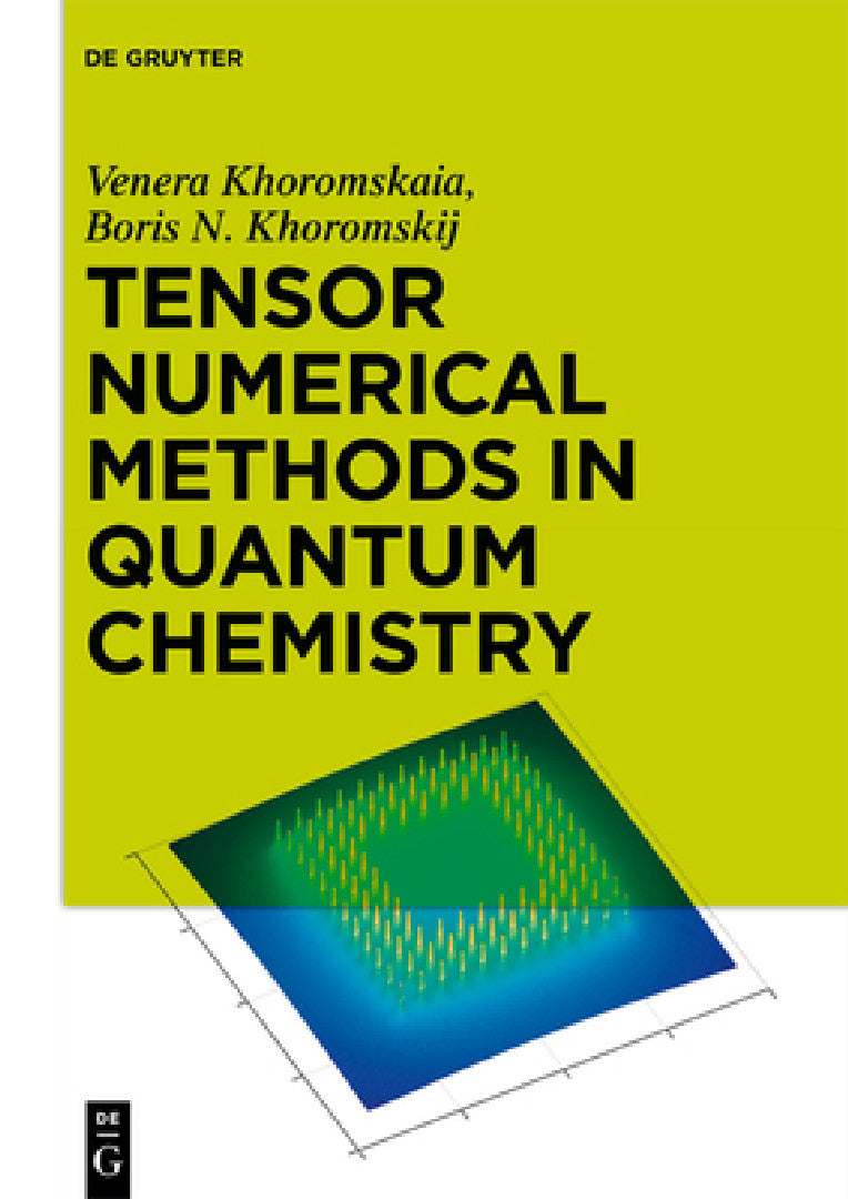Tensor Numerical Methods in Quantum Chemistry (English, Venera Khoromskaia | Boris N. Khoromskij)