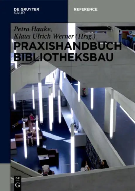 Praxishandbuch Bibliotheksbau (English, Petra Hauke | Klaus Ulrich Werner)
