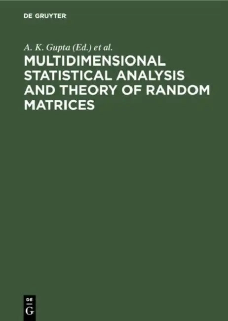 Multidimensional Statistical Analysis and Theory of Random Matrices (English, A. K. Gupta | V. L. Girko)