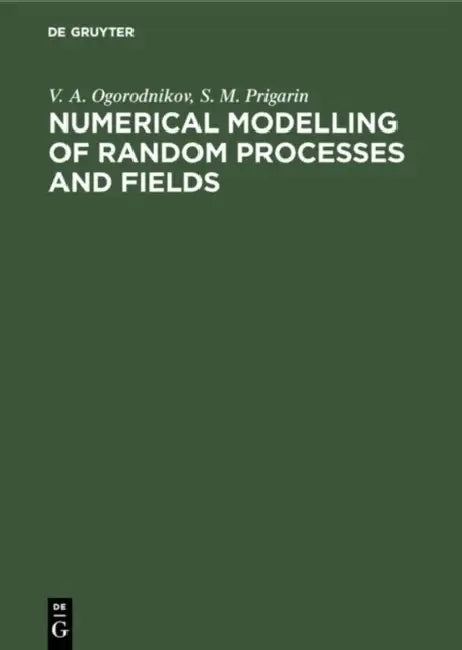 Numerical Modelling of Random Processes and Fields (English, V. A. Ogorodnikov | S. M. Prigarin)
