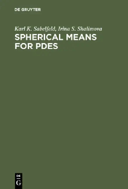 Spherical Means for Pdes (English, Karl K. Sabelfeld | Irina S. Shalimova)