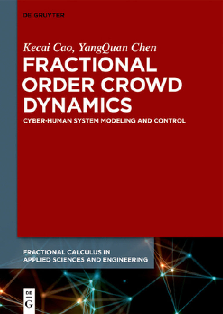 Fractional Order Crowd Dynamics (English, Kecai Cao | Yangquan Chen)