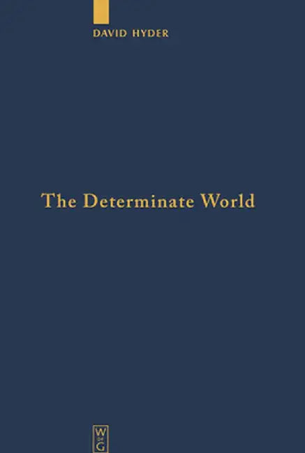 The Determinate World (English, David Hyder)