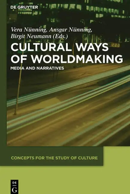 Cultural Ways of Worldmaking (English, Vera Nunning)