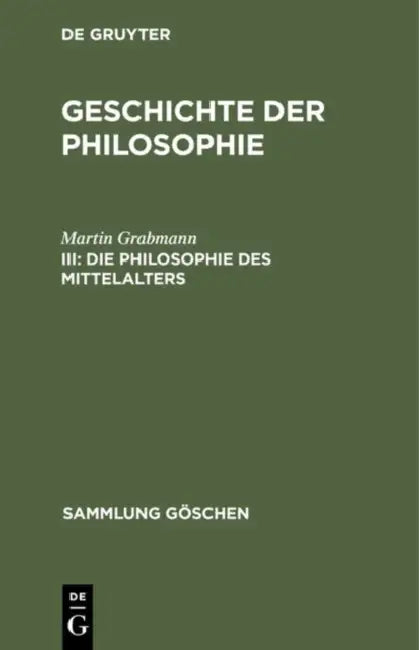 Geschichte der Philosophie, III, Die Philosophie des Mittelalters (English, Martin Grabmann)