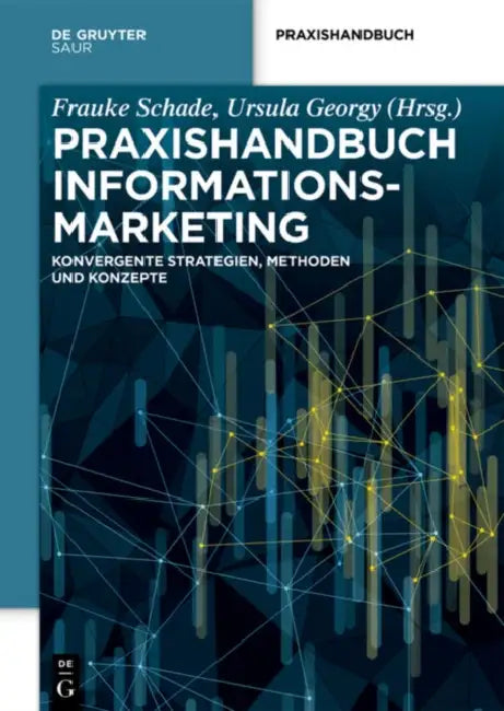 Praxishandbuch Informationsmarketing (English, Ursula Georgy | Frauke Schade)