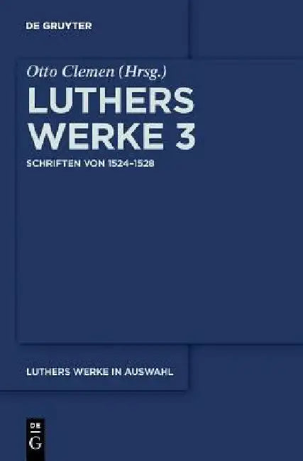 Schriften von 1524-1528 (English, Martin Luther | Otto Clemen)